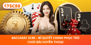 Baccarat SC88 – Chiến Thuật Vàng Chinh Phục Trò Bài Huyền Thoại