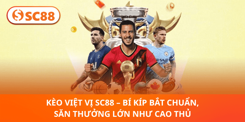 Kèo Việt Vị SC88 – Bí Kíp Bắt Chuẩn, Săn Thưởng Lớn Như Cao Thủ